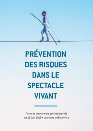 Visuel de la rencontre professionnelle de 2018 sur la prévention des risques dans le spectacle vivant
